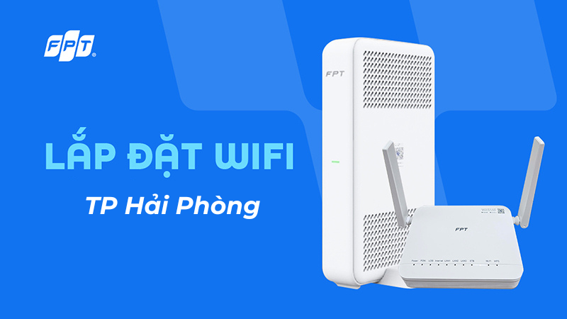 lắp wifi fpt Hải Phòng